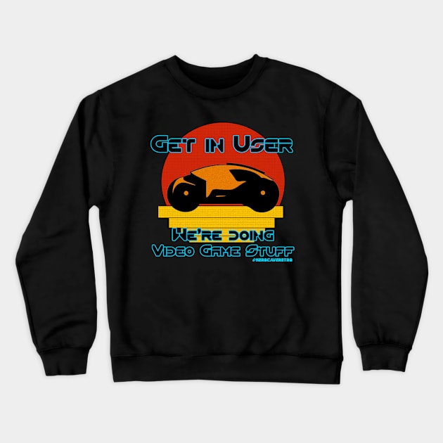 Get in User Crewneck Sweatshirt by NerdCaveRetro